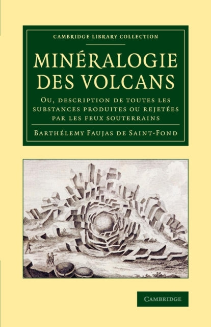 Book cover of: Mineralogie des volcans. By: B. Faujas de Saint-Fond