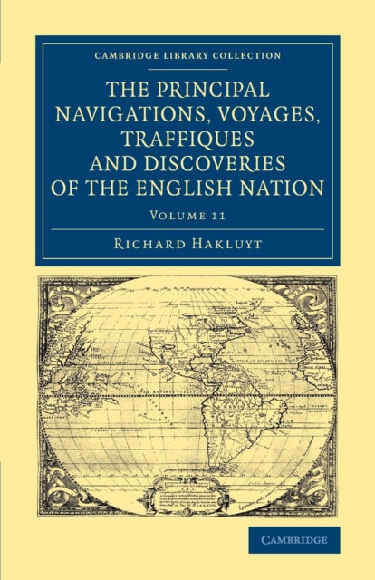 Book cover of: Principal Navigations Voyages Traffiques and Discoveries of the English Nation. By: Richard Hakluyt