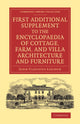 Book cover of: First Additional Supplement to the Encyclopaedia of Cottage, Farm, and Villa Architecture and Furniture. By: John Claudius Loudon
