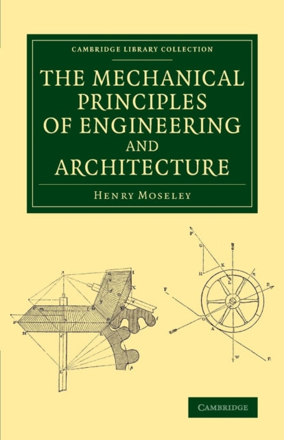 Book cover of: Mechanical Principles of Engineering and Architecture. By: Henry Moseley
