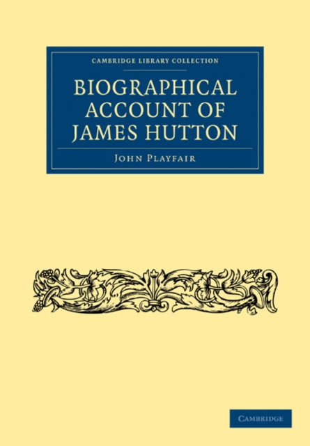 Book cover of: Biographical Account of James Hutton, M.D. F.R.S. Ed.