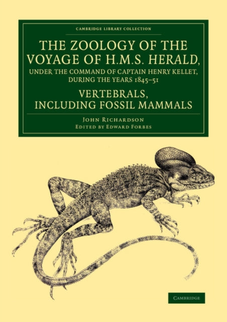 Book cover of: Zoology of the Voyage of H.M.S. Herald, under the Command of Captain Henry Kellet, R.N., C.B., during the Years 1845–51. By: Richardson, John