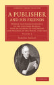 Book cover of: Publisher and his Friends. By: Samuel Smiles