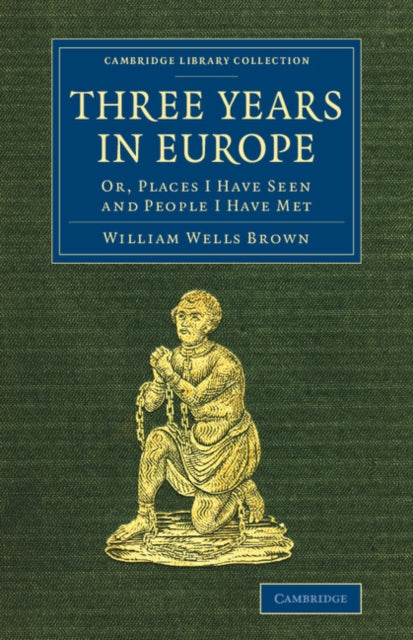Book cover of: Three Years in Europe. By: William Wells Brown