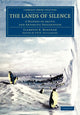 Book cover of: Lands of Silence. By: Clements R. Markham