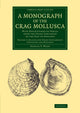 Book cover of: Monograph of the Crag Mollusca. By: Searles V. Wood