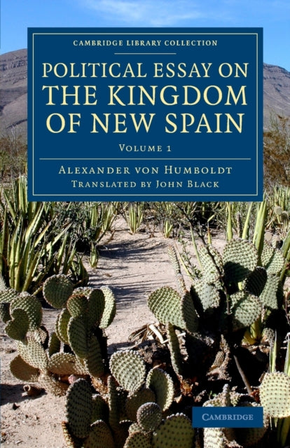 Book cover of: Political Essay on the Kingdom of New Spain. By: Alexander von Humboldt