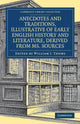 Book cover of: Anecdotes and Traditions, Illustrative of Early English History and Literature, Derived from Ms. Sources. By: William J. Thoms