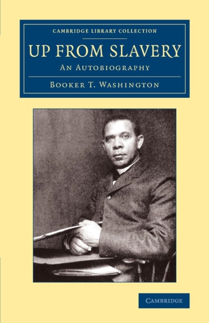 Book cover of: Up from Slavery. By: Booker T. Washington