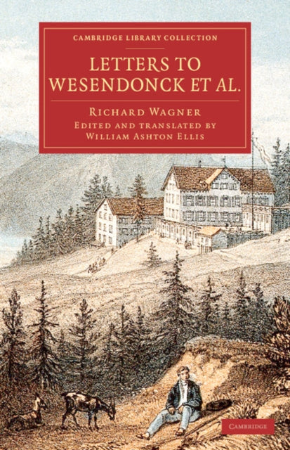 Book cover of: Letters to Wesendonck et al.. By: Richard Wagner