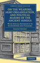 Book cover of: On the Weapons, Army Organisation, and Political Maxims of the Ancient Hindus. By: Gustav Salomon Oppert