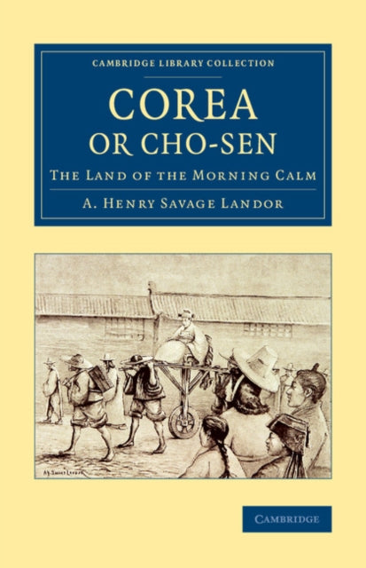 Book cover of: Corea or Cho-sen. By: A. Henry Savage Landor