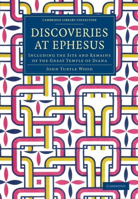 Book cover of: Discoveries at Ephesus. By: John Turtle Wood