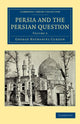 Book cover of: Persia and the Persian Question. By: George Nathaniel Curzon Marquis of Curzon