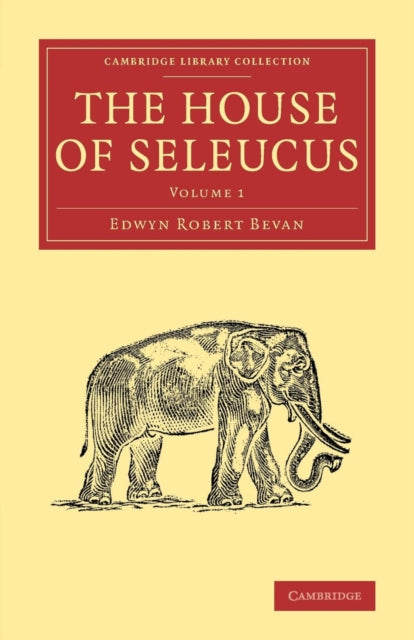 Book cover of: House of Seleucus. By: Edwyn Robert Bevan