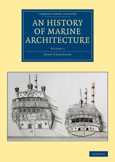 Book cover of: History of Marine Architecture. By: John Charnock