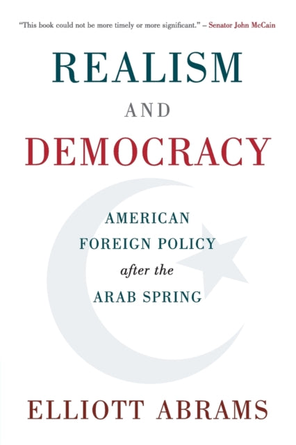 Book cover of: Realism and Democracy. By: Elliott Abrams