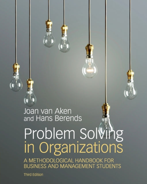 Book cover of: Problem Solving in Organizations. By: Joan Ernst van Aken
