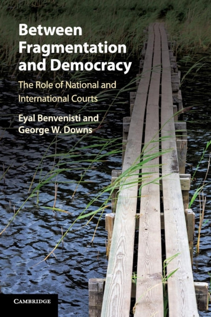 Book cover of: Between Fragmentation and Democracy. By: Eyal Benvenisti