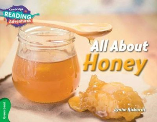 Book cover of: Cambridge Reading Adventures All About Honey Green Band. By: Lynne Rickards