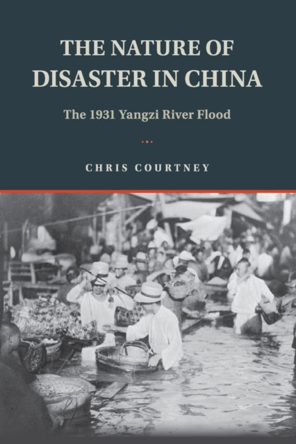 Book cover of: Nature of Disaster in China. By: Chris Courtney