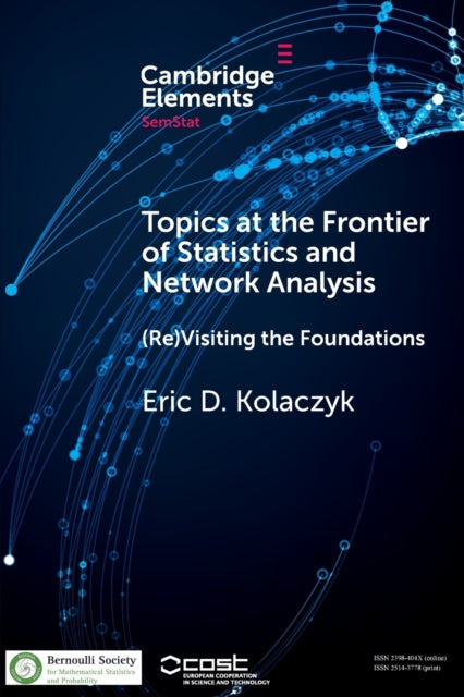Book cover of: Topics at the Frontier of Statistics and Network Analysis. By: Eric D. Kolaczyk