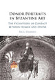 Book cover of: Donor Portraits in Byzantine Art. By: Rico Franses