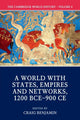Book cover of: Cambridge World History: Volume 4, A World with States, Empires and Networks 1200 BCE–900 CE