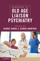 Book cover of: Handbook of Old Age Liaison Psychiatry. By: George Tadros