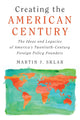 Book cover of: Creating the American Century. By: Martin J. Sklar