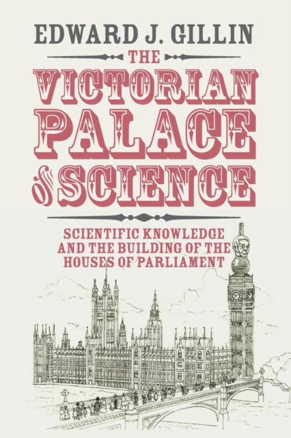 Book cover of: Victorian Palace of Science. By: Edward J. Gillin