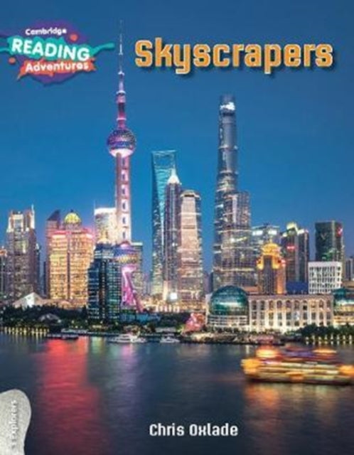 Book cover of: Cambridge Reading Adventures Skyscrapers 3 Explorers. By: Chris Oxlade