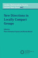 Book cover of: New Directions in Locally Compact Groups. By: Pierre-Emmanuel Caprace