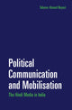 Book cover of: Political Communication and Mobilisation. By: Taberez Ahmed Neyazi