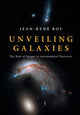 Book cover of: Unveiling Galaxies. By: Jean-René Roy