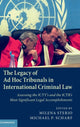 Book cover of: Legacy of Ad Hoc Tribunals in International Criminal Law. By: Milena Sterio