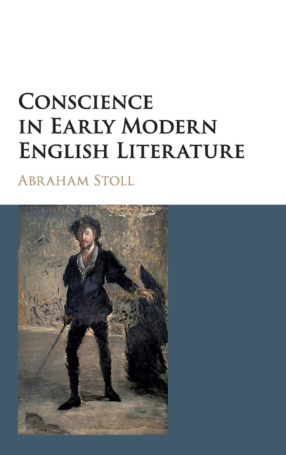 Book cover of: Conscience in Early Modern English Literature. By: Abraham Stoll
