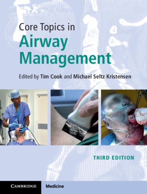 Book cover of: Core Topics in Airway Management. By: Tim Cook