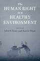 Book cover of: Human Right to a Healthy Environment. By: John H. Knox