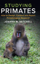 Book cover of: Studying Primates. By: Joanna M. Setchell