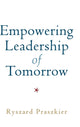 Book cover of: Empowering Leadership of Tomorrow. By: Ryszard Praszkier