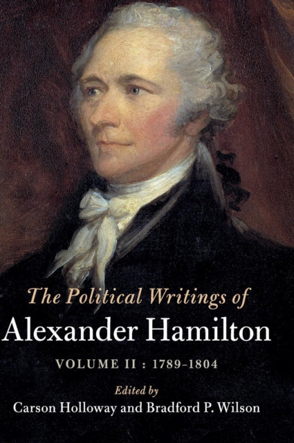 Book cover of: Political Writings of Alexander Hamilton: Volume 2, 1789-1804. By: Hamilton, Alexander