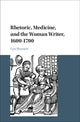 Book cover of: Rhetoric, Medicine, and the Woman Writer, 1600–1700. By: Lyn Bennett