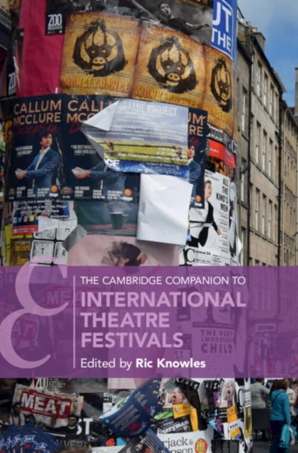 Book cover of: Cambridge Companion to International Theatre Festivals. By: Ric Knowles