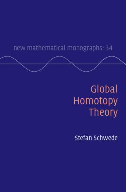 Book cover of: Global Homotopy Theory. By: Stefan Schwede