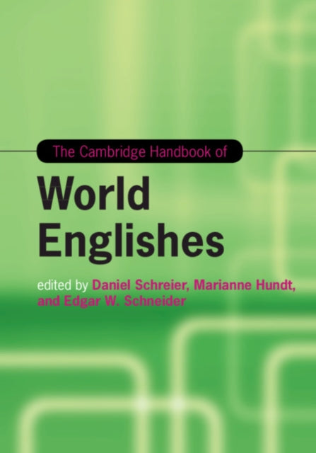 Book cover of: Cambridge Handbook of World Englishes. By: Daniel Schreier