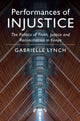 Book cover of: Performances of Injustice. By: Gabrielle Lynch