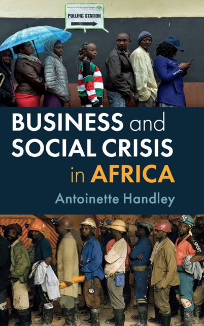 Book cover of: Business and Social Crisis in Africa. By: Antoinette Handley