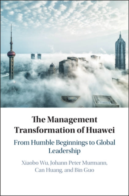 Book cover of: Management Transformation of Huawei. By: Xiaobo Wu