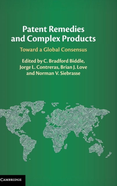 Book cover of: Patent Remedies and Complex Products. By: C. Bradford Biddle
